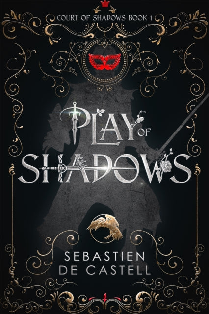 Book cover of: Play of Shadows. By: Sebastien de Castell