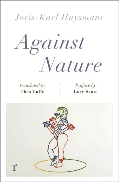 Book cover of: Against Nature (riverrun editions). By: Joris-Karl Huysmans