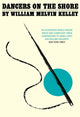 Book cover of: Dancers on the Shore. By: William Melvin Kelley