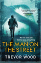 Book cover of: The Man on the Street. By: Trevor Wood