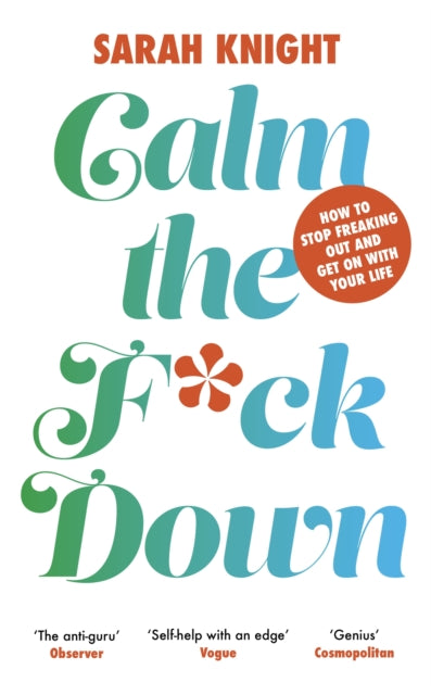 Book cover of: Calm the F**k Down. By: Sarah Knight