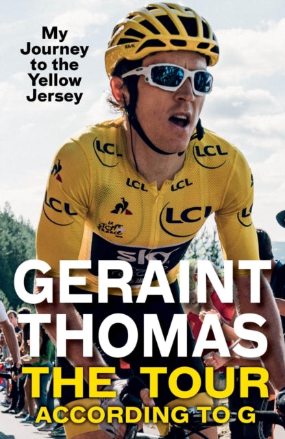 Book cover of: Tour According to G. By: Geraint Thomas
