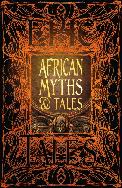 Book cover of: African Myths & Tales. By: Flame Tree Studio Staff