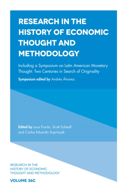 Book cover of: Including a Symposium on Latin American Monetary Thought. By: Luca Fiorito
