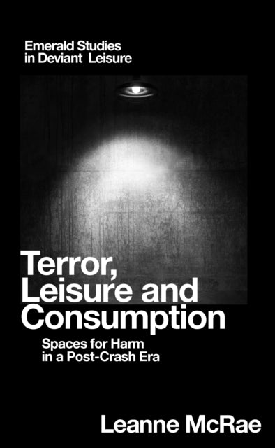 Book cover of: Terror, Leisure and Consumption. By: Leanne McRae