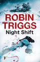 Book cover of: Night Shift. By: Robin Triggs