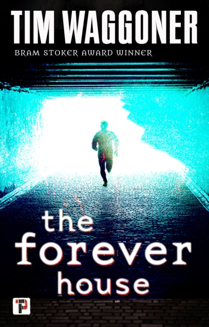 Book cover of: Forever House. By: Tim Waggoner