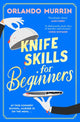 Knife Skills for Beginners 9781787636811 Orlando Murrin