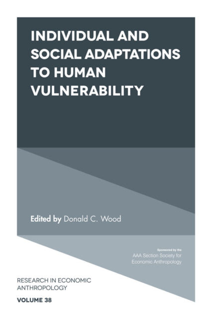 Book cover of: Individual and Social Adaptions to Human Vulnerability. By: Donald C. Wood