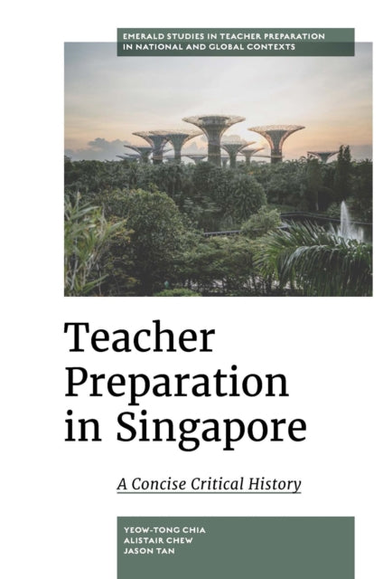 Book cover of: Teacher Preparation in Singapore. By: Yeow-Tong Chia