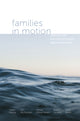 Book cover of: Families in Motion. By: Lesley Murray
