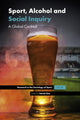 Book cover of: Sport, Alcohol and Social Inquiry. By: Sarah Gee
