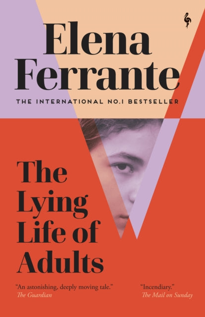Lying Life of Adults: A SUNDAY TIMES BESTSELLER 9781787703124 Elena Ferrante