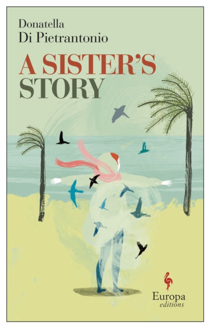 Book cover of: Sister's Story. By: Donatella Di Pietrantonio