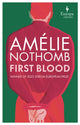 Book cover of: First Blood. By: Amélie Nothomb