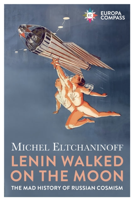Book cover of: Lenin Walked on the Moon
