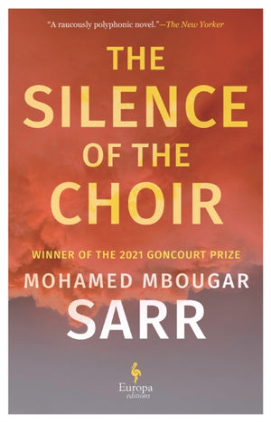 Silence of the Choir, by Goncourt Prize winning author