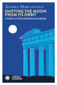 Book cover of: Shifting the Moon from its Orbit. By: Andrea Marcolongo