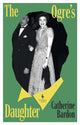 Book cover of: Ogre’s Daughter