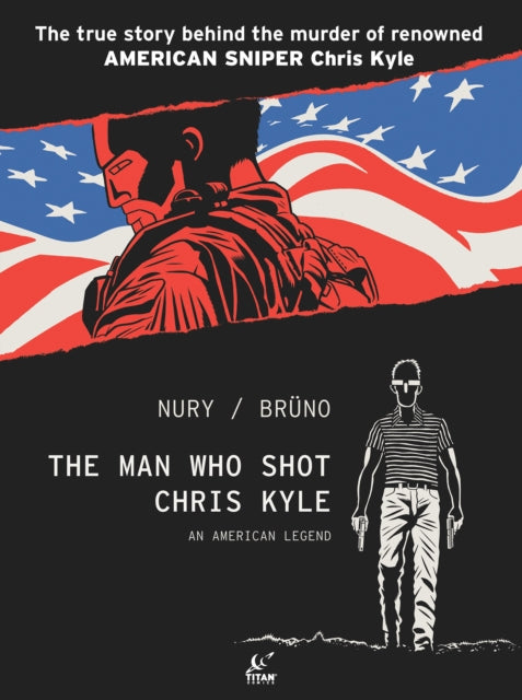 Book cover of: Man Who Shot Chris Kyle: An American Legend. By: Nury Fabien