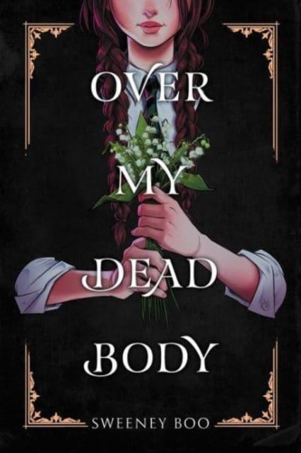 Book cover of: Over My Dead Body. By: Sweeney Boo