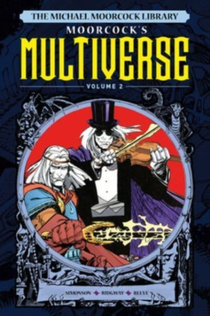 Book cover of: Michael Moorcock Library The Multiverse Vol.2. By: Michael Moorcock