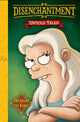 Book cover of: Disenchantment: Untold Tales Vol.1. By: Matt Groening