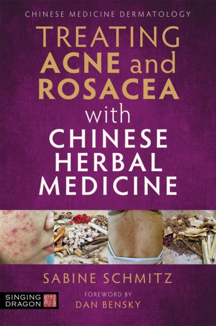 Book cover of: Treating Acne and Rosacea with Chinese Herbal Medicine. By: Sabine Schmitz