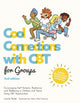 Book cover of: Cool Connections with CBT for Groups, 2nd edition. By: Laurie Seiler