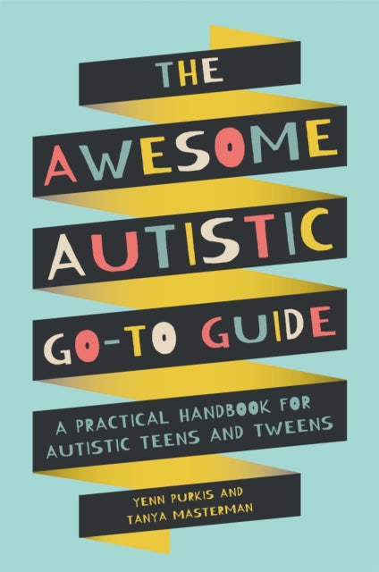 Book cover of: Awesome Autistic Go-To Guide