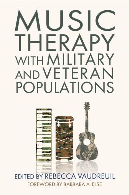 Book cover of: Music Therapy with Military and Veteran Populations. By: Rebecca Vaudreuil