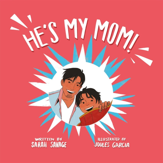 Book cover of: He's My Mom!. By: Sarah Savage