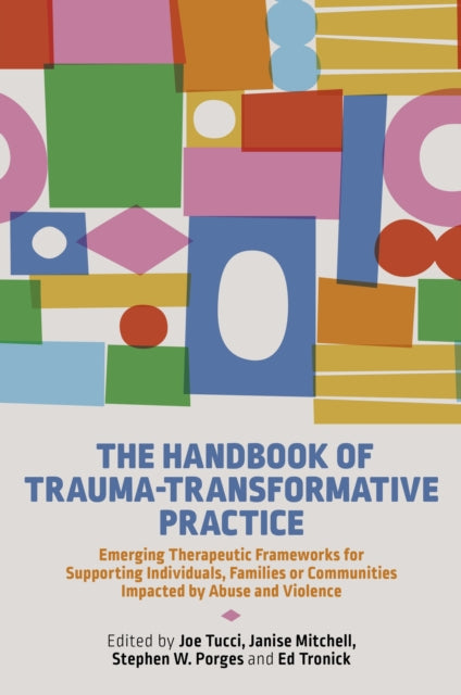 Book cover of: Handbook of Trauma-Transformative Practice. By: Joe Tucci