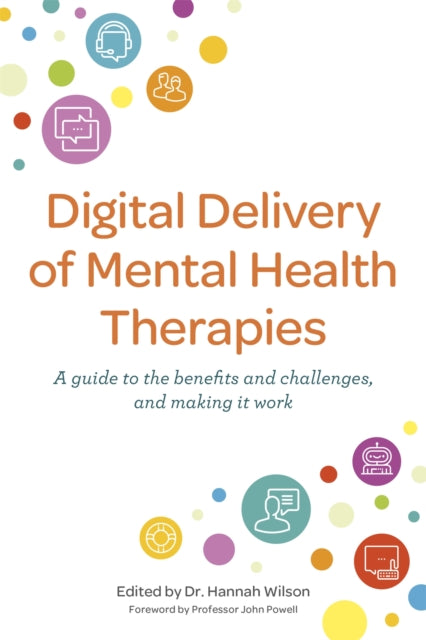 Book cover of: Digital Delivery of Mental Health Therapies. By: Hannah Wilson