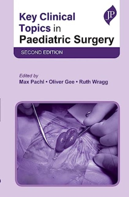 Book cover of: Key Clinical Topics in Paediatric Surgery. By: Max Pachl