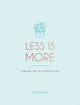 Book cover of: Less is More. By: Robin James