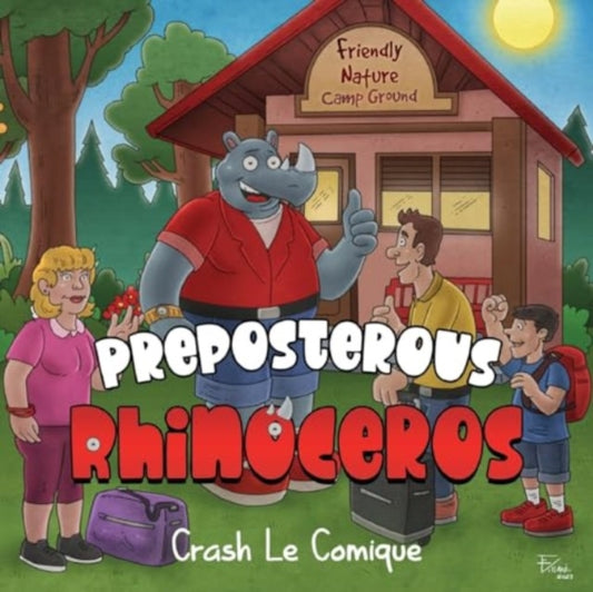 Book cover of: Preposterous Rhinoceros. By: Crash Le Comique