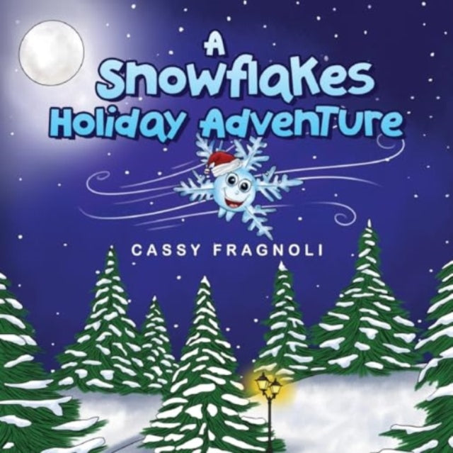 Book cover of: Snowflakes Holiday Adventure. By: Cassy Fragnoli