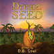 Book cover of: Dream Seed. By: D. B. Soel