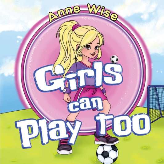 Book cover of: Girls can Play Too