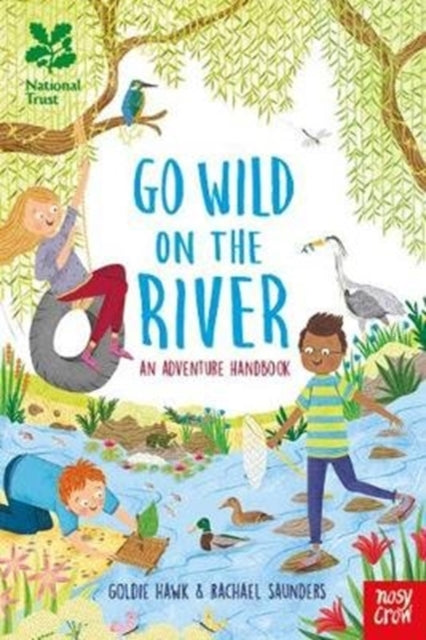 Book cover of: National Trust: Go Wild on the River. By: Goldie Hawk