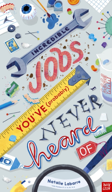 Incredible Jobs You've (Probably) Never Heard Of 9781788004770 Natalie Labarre