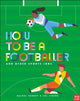Book cover of: How to Be a Footballer and Other Sports Jobs. By: YANKEY, RACHEL