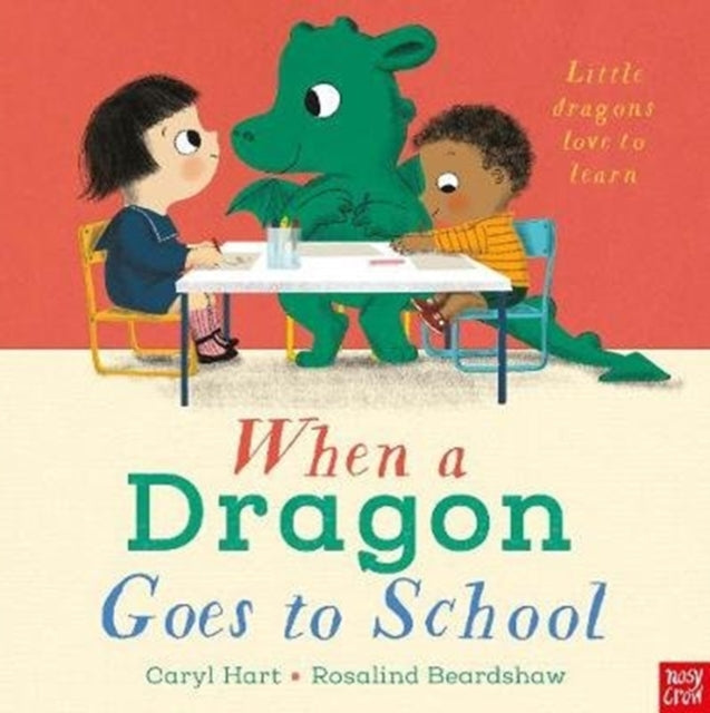 Book cover of: When a Dragon Goes to School. By: HART, CARYL