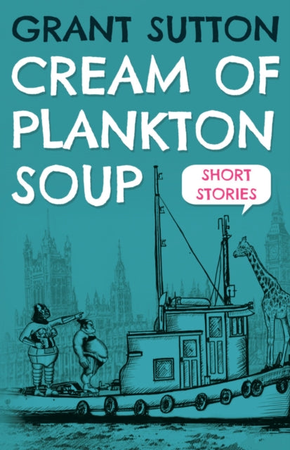 Book cover of: Cream of Plankton Soup. By: Grant Sutton