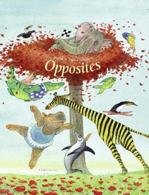 Book cover of: Opposites. By: Ingrid Schubert