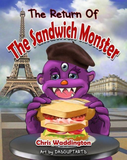 Book cover of: The Return of The Sandwich Monster. By: Chris Waddington