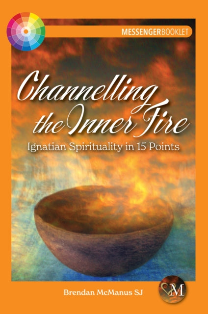 Book cover of: Channelling the Inner Fire. By: Brendan McManus