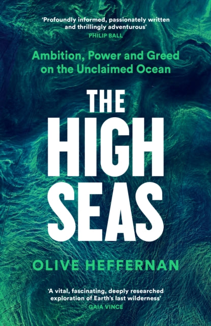 High Seas, Ambition, Power and Greed on the Unclaimed Ocean