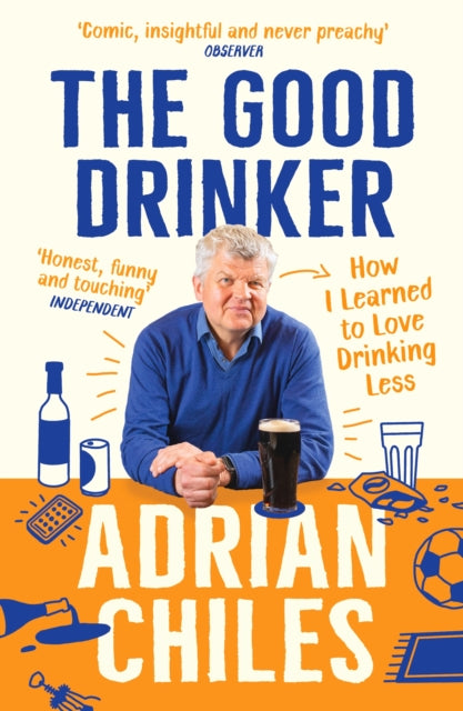 Book cover of: Good Drinker. By: Adrian Chiles